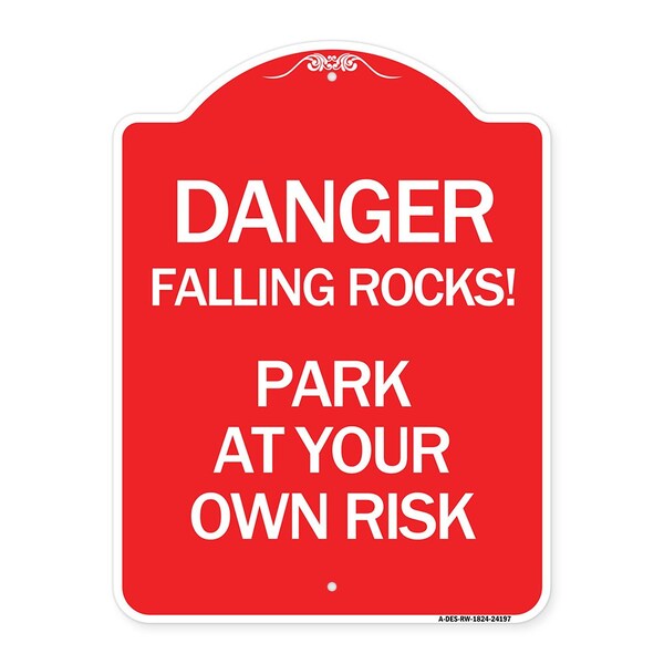 Danger Falling Rocks!-Park Your Own Risk, Red & White Aluminum Sign, 18" H, RW-1824-24197